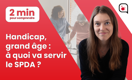 [Vidéo] Handicap, grand âge&nbsp;: à quoi va servir le SPDA&nbsp;?