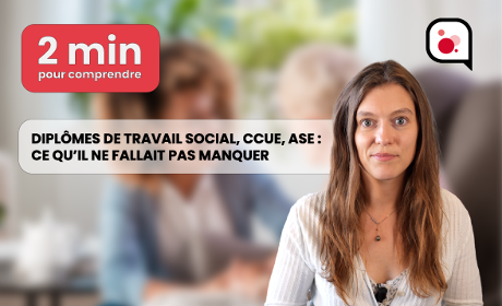 [Vidéo] Diplôme de travail social, CCUE, ASE : ce qu’il ne fallait pas manquer