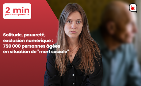 [Vidéo] Solitude, pauvreté, exclusion numérique : 750 000 personnes âgées en situation de "mort sociale"